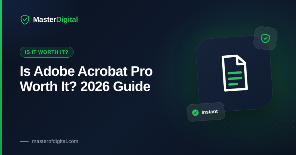 Is Adobe Acrobat Pro Worth It? Complete 2026 Guide